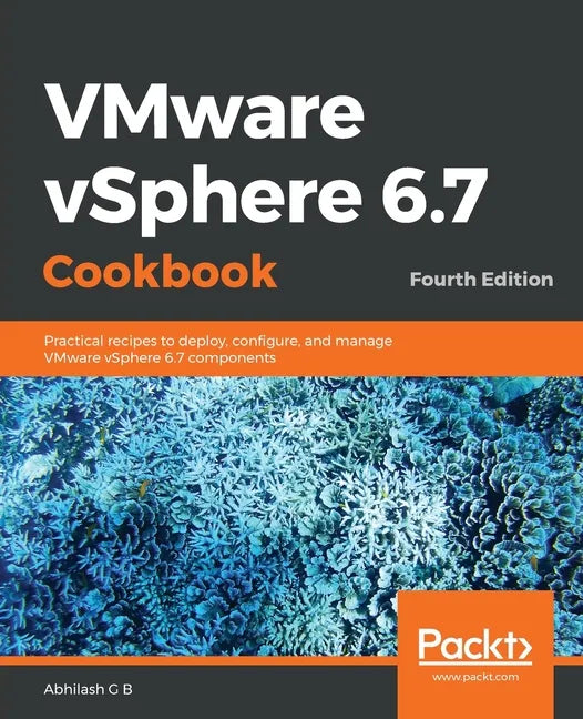 VMware vSphere 6.7 Cookbook - Fourth Edition - Paperback