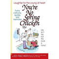 You're No Spring Chicken - Paperback