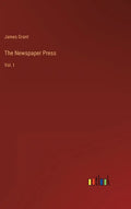 The Newspaper Press: Vol. I - Hardcover