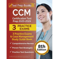 CCM Certification Test Prep 2023-2024: 3 Practice Exams and Case Management Study Guide Book [8th Edition] - Paperback