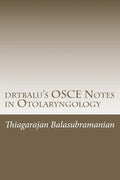 drtbalu's OSCE Notes in Otolaryngology: A must read before exams - Paperback