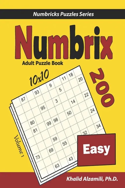Numbrix Adult Puzzle Book: 200 Easy (10x10) Puzzles - Paperback