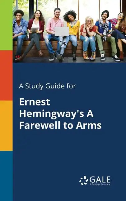 A Study Guide for Ernest Hemingway's A Farewell to Arms - Paperback