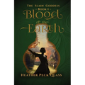 Blood of the Earth: The Slain Goddess - Paperback