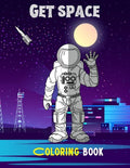 Get space: Coloring book For adults - Paperback