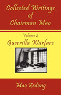 Collected Writings of Chairman Mao: Volume 2 - Guerrilla Warfare - Paperback