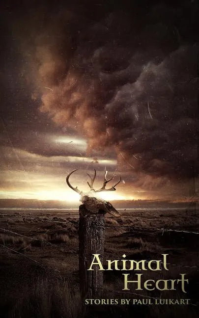 Animal Heart: Stories by Paul Luikart - Paperback