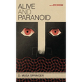 Alive and Paranoid - Hardcover