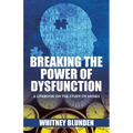Breaking the Power of Dysfunction: A Lifebook on the Study of Moses - Paperback