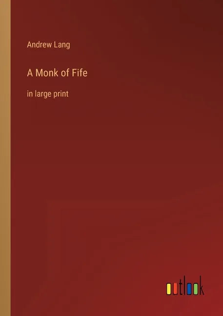A Monk of Fife: in large print - Paperback
