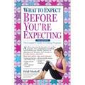 What to Expect Before You're Expecting: The Complete Guide to Getting Pregnant - Hardcover