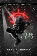Site Alpha: Eyes in the Dark Book One - Paperback