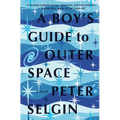 A Boy's Guide to Outer Space - Paperback