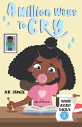 A Million Ways To Cry: Kids Read Daily Level 2 Reader - Paperback