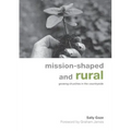 Mission-Shaped and Rural: Growing Churches in the Countryside - Paperback