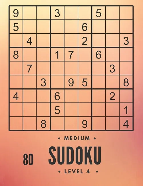 80 Medium sudoku level 4: large print sudoku and solutions, train your brain - Paperback