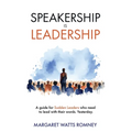 Speakership is Leadership: a guide for Sudden Leaders who need to lead with their words. Yesterday. - Paperback