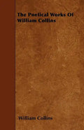 The Poetical Works of William Collins - Paperback