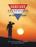 Servant Leadership in the Military - Paperback