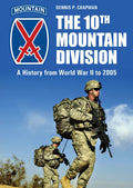 The 10th Mountain Division: A History from World War II to 2005 - Hardcover