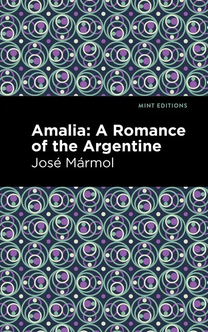 Amalia: A Romance of the Argentine - Hardcover