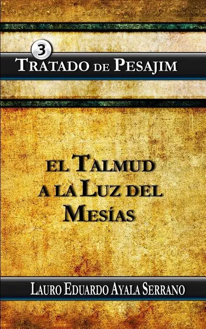 Tratado de Pesajim: El Talmud a la Luz del Mesias - Paperback