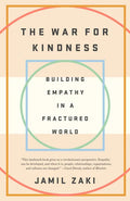 The War for Kindness: Building Empathy in a Fractured World - Paperback