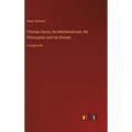 Thomas Hariot, the Mathematician, the Philosopher and the Scholar: in large print - Hardcover