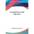 Cornish Feasts And Folk-Lore - Paperback