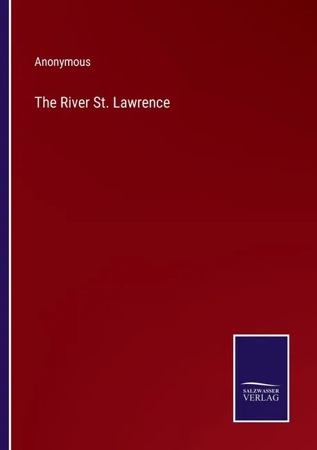 The River St. Lawrence - Paperback