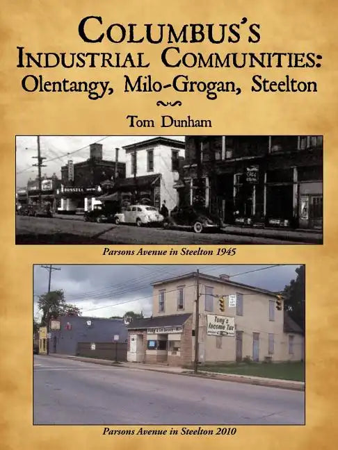 Columbus's Industrial Communities: Olentangy, Milo-Grogan, Steelton - Paperback