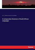 A comparative Grammar of South African Languages - Paperback
