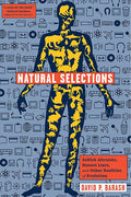 Natural Selections: Selfish Altruists, Honest Liars, and Other Realities of Evolution - Hardcover