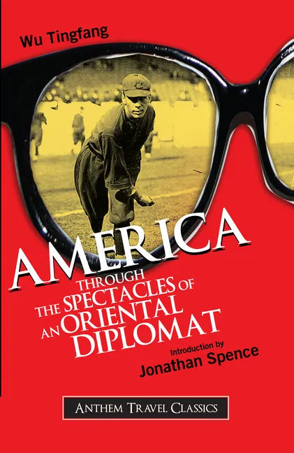 America Through the Spectacles of an Oriental Diplomat - Paperback