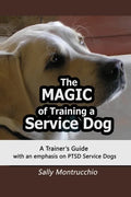 The Magic of Training a Service Dog - Paperback