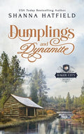 Dumplings and Dynamite: A Sweet Historical Western Romance - Paperback