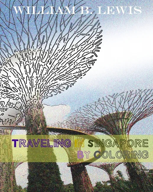 Traveling In Singapore By Coloring - Paperback