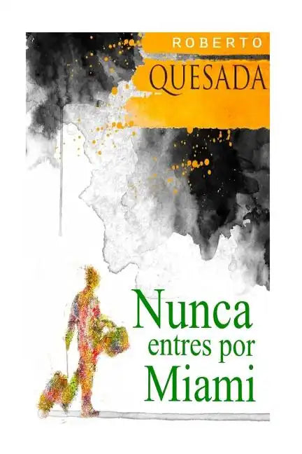 Nunca entres por Miami - Paperback