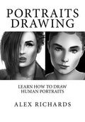 Portraits Drawing: Learn How to Draw Human Portraits - Paperback