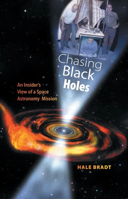 Chasing Black Holes: An Insider's View of a Space Astronomy Mission - Paperback