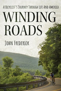 Winding Roads: A Bicyclist's Journey through Life and America - Paperback