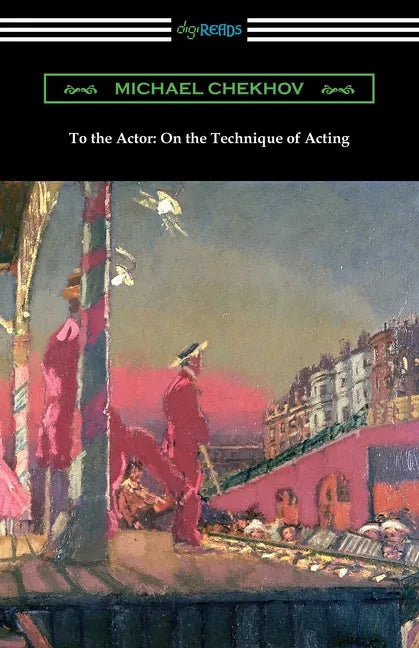 To the Actor: On the Technique of Acting - Paperback
