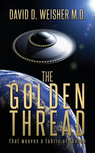 The Golden Thread: That weaves a fabric of reason - Paperback