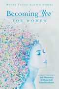 Becoming 'You' for Women: A Step-by-Step Guide to Self-Discovery and Whole Self Transformation - Paperback