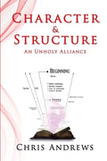 Character and Structure: The Foundations of Fiction - Paperback
