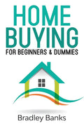 Home Buying for Beginners & Dummies - Paperback