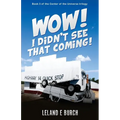 Wow! I Didn't See That Coming! - Paperback
