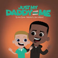 Just My Daddy And Me - Paperback