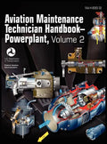 Aviation Maintenance Technician Handbook - Powerplant. Volume 2 (FAA-H-8083-32) - Hardcover