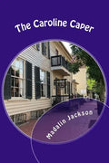 The Caroline Caper: A Writers Block Mystery - Paperback